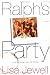 Ralph's Party:  A Novel