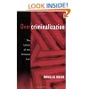 Overcriminalization: The Limits of the Criminal Law