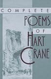 The Complete Poems of Hart Crane (Centennial Edition)
