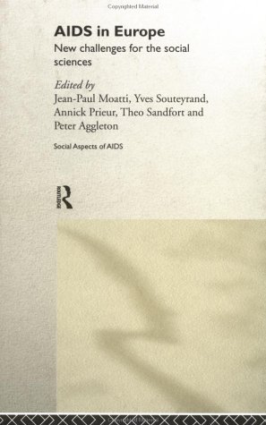 AIDS in Europe: New Challenges for the Social Sciences (Social Aspects of AIDS)
