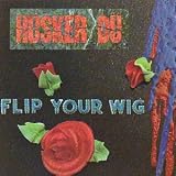 Flip Your Wig [VINYL]