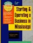 Starting and Operating a Business in Mississippi: A Step-By-Step Guide (Psi Successful Business Library)