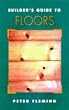 Builder's Guide To Floors