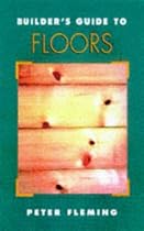Builder's Guide To Floors