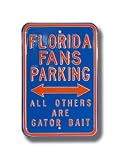 FLORIDA GATORS FLORIDA FANS All Others Are Gator Bait AUTHENTIC METAL PARKING SIGN (12 X 18)