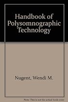 Handbook of Polysomnographic Technology Handbook of Polysomnographic Technology