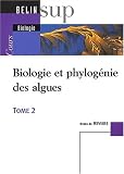 Biologie et phylog�nie des algues. Tome 2