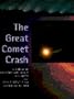 The Great Comet Crash: The Collision of Comet Shoemaker-Levy 9 and Jupiter