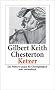 Ketzer: Eine Verteidigung der Orthodoxie gegen ihre Ver�chter. Pl�doyer gegen die Gleichg�ltigkeit: Eine Verteidigung der Orthodoxie gegen ihre ... die Gleichg�ltigkeit (insel taschenbuch)