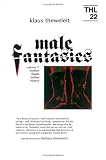 Male Fantasies, Vol. 1: Women, Floods, Bodies, History (Theory and History of Literature, Vol. 22)