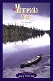 The Minnesota Guide: The Definitive Guide to the Land of 10,000 Lakes