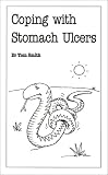 Coping with Stomach Ulcers (Overcoming Common Problems Series)