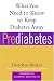 Search : Prediabetes: What You Need to Know to Keep Diabetes Away (Marlowe Diabetes Library)