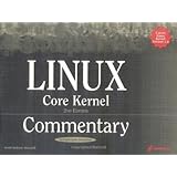 Linux Core Kernel Commentary, 2nd Edition