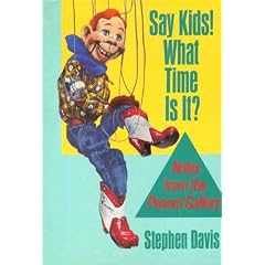 Say Kids! What Time is It? Notes From the Peanut Gallery
