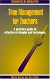 Time Management for Teachers: A Practical Guide to Effective Strategies and Techniques 419QIzaFPlL. SL160 Time Management for Teachers: A Practical Guide to Effective Strategies and Techniques