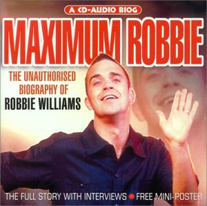 Robbie Williams - Maximum Audio Biography: Robbie Williams - Zortam Music