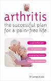  : Arthritis: The Successful Plan for a Pain-free Life