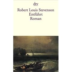 Entf�hrt oder Die Erinnerungen des David Balfour an seine Abenteuer im Jahre 1751