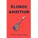 BLONDES, BLONDES, and more BLONDES...