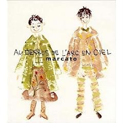 【クリックで詳細表示】マルカート， タテヤマユキ， 村田陽一 ： 虹のむこうへ - 音楽