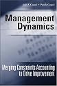Management Dynamics: Merging Constraints Accounting to Drive Improvement
