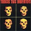 Todos Tus Muertos