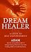 DreamHealer 2: A Guide to Self-empowerment