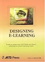 Designing E-Learning (Astd E-Learning Series, 6th Bk.)
