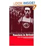 Fascism in Britain: From Oswald Mosley's Blackshirts to the National Front (International Library of Historical Studies)