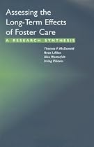 Assessing the Long Term Effects of Foster Care: A Research Synthesis