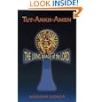 Tut-Ankh-Amen: Living Image of the Lord by  Moustafa Gadalla