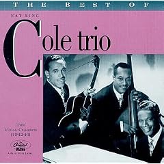 The Best of the Nat King Cole Trio: The Vocal Classics, Vol. 1 (1942-1946)