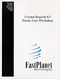 Crystal Reports 8.5 Power User Workshop