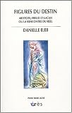 Figures du destin : Aristote, Freud et Lacan ou la rencontre du réel