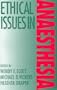 Ethical Issues in Anaesthesia, 2e