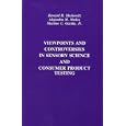 Viewpoints and Controversies in Sensory Science and Consumer Product Testing (Publications in Food Science and... by  Howard R. Moskowitz, Alejandra M. Muñoz, and Maximo C., Jr. Gacula