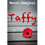 Taffy ~ Becca Smejkal