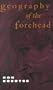 GEOGRAPHY OF THE FOREHEAD