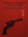 Blowing the Whistle on Credit Card Debt