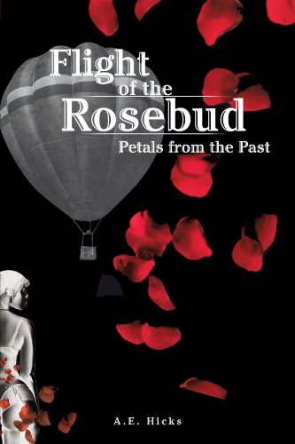 Flight of the Rosebud: Petals from the Past