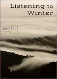 Listening to Winter (The California Poetry Series) (California Poetry Series, V. 4)