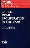 Cruise Missile Proliferation in the 1990s (The Washington Papers)