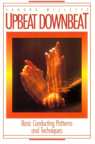 Books: Upbeat Downbeat. Basic Conducting Patterns and Techniques
