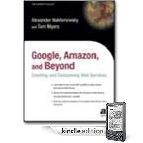 Google, Amazon, and Beyond: Creating and Consuming Web Services