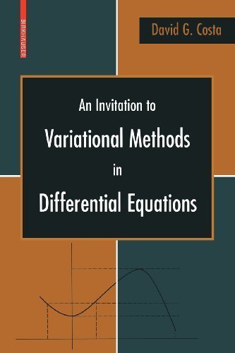 An Invitation to Variational Methods in Differential Equations (Birkhauser Advanced Texts / Basler Lehrbucher) 2007 edition by Costa, David (2007) Paperback