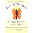 Souls Of My Sisters: Black Women Break Their Silence, Tell Their Stories and Heal Their Spirits