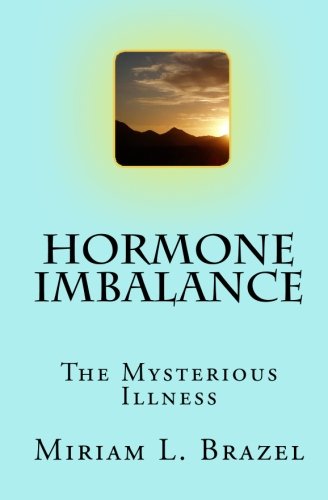 Hormone Imbalance: The Mysterious Illness