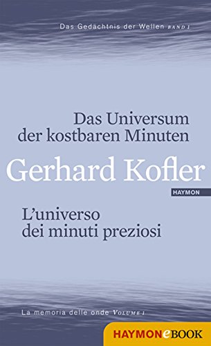 Das Universum der kostbaren Minuten/L'universo dei minuti preziosi: Das Gedächtnis der Wellen/La memoria delle onde (German Edition)