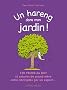 Un hareng dans mon jardin !: 100 trucs du net et astuces de grand-m�re enfin d�crypt�s par un expert ...